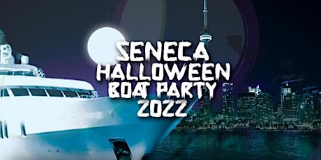SENECA HALLOWEEN BOAT PARTY 2022 | MONDAY OCT 31ST (OFFICIAL PAGE)