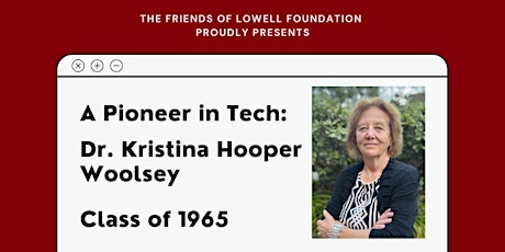 A Pioneer in Tech: Talk & Networking with Dr. Kristina Hooper Woolsey '65