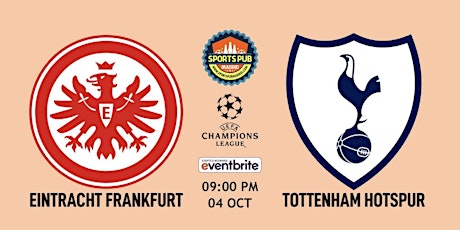 Eintracht Frankfurt v Tottenham | Champions League - Sports Pub Madrid