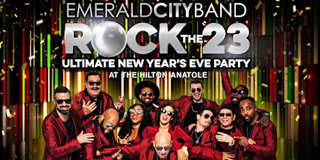 Emerald City's Rock the 2023 New Year's Eve Party at the Hilton Anatole