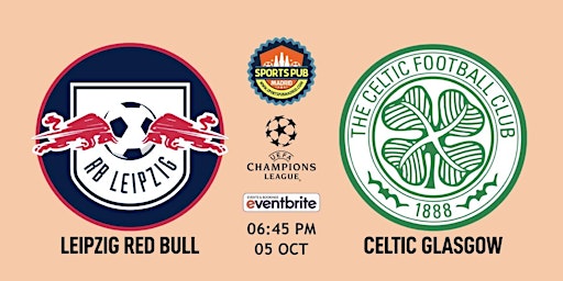 Leipzig Red Bull v Celtic Glasgow | Champions League - Sports Pub Madrid