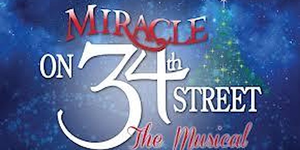 Miracle on 34th Street, The Musical - Dinner & Performance at the Sugden Theatre