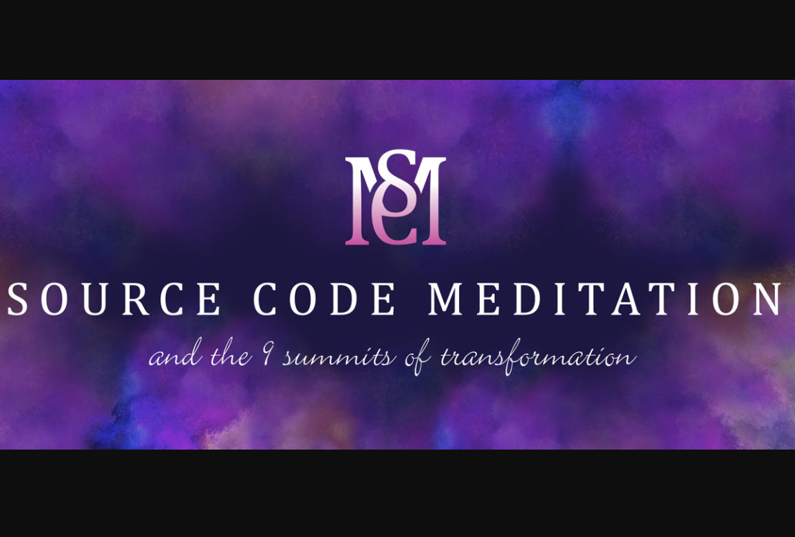 Source Code Meditation and the 9 Summits of Transformation