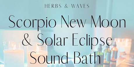 Scorpio New Moon & Solar Eclipse Sound Bath