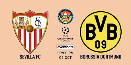 Sevilla FC v Borussia Dortmund | Champions League - Sports Pub Madrid