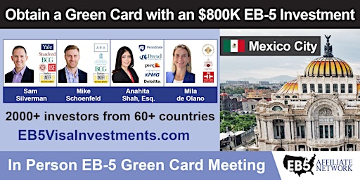 Obtain a U.S. Green Card With an $800K EB-5 Investment – Mexico City