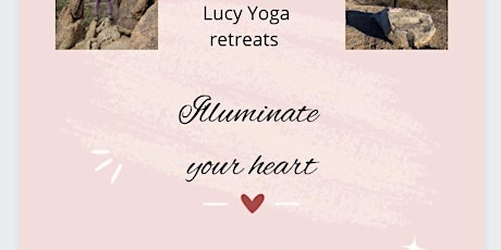 Illuminate your heart Yoga retreat for women