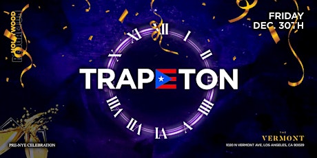 TRAPETON PARTY @ THE VERMONT LA | HIP-HOP & REGGAETON | $5 BEFORE 10:30PM