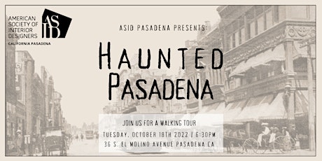 ASID Pasadena October  Mixer: Haunted Pasadena