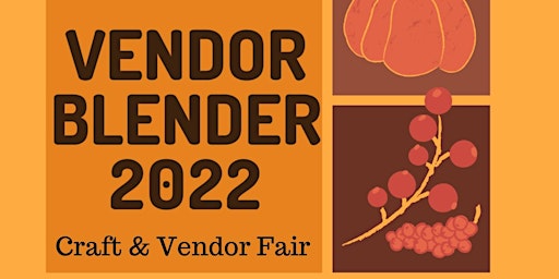 Vendor Blender 2022 Craft and Vendor Fair