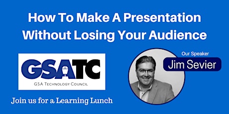 Make Presentations That Work - GSATC October 2017 Learning Lunch
