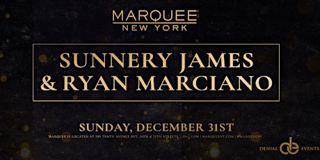 Marquee New York, Sunnery James and Ryan Marciano, New Years Eve 2017/2018 primary image
