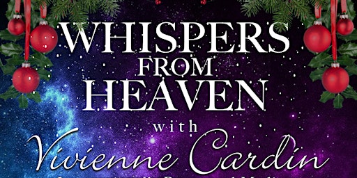 Whispers from Heaven with Vivienne Cardin - Christmas Edition