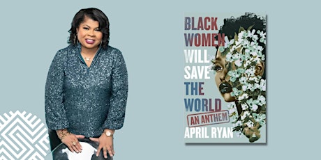 Between the Lines: Black Women Will Save the World by April Ryan