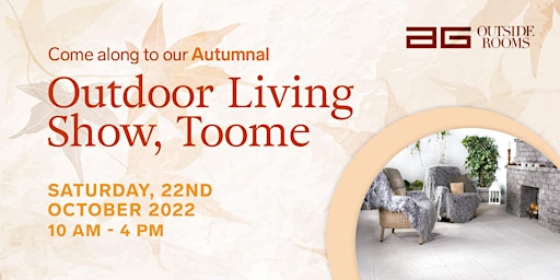 AG's Autumnal Outdoor Living Show