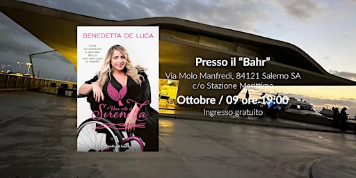 Presentazione del libro - " Una vita da Sirenetta" di Benedetta De Luca