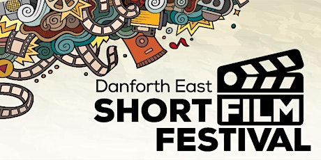 Danforth East Short Film Festival primary image
