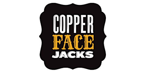SATURDAYS  COPPER FACE JACKS - FREE ENTRY BEFORE 10pm