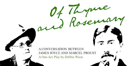 Of Thyme and Rosemary: A Conversation Between James Joyce & Marcel Proust