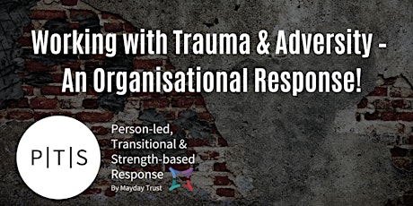 Working with Trauma & Adversity – An Organisational Response