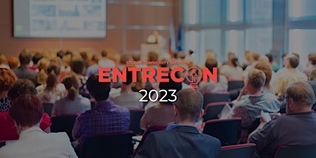 EntreCon® 2023: Business, Leadership & Entrepreneurship Conference
