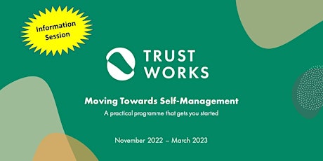 Information Session on TRUST WORKS 'Moving Towards Self-Management' program