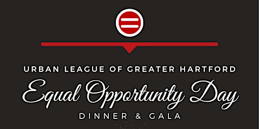 Urban League of Greater Hartford - Annual Equal Opportunity Day Celebration
