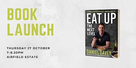 Dublin Book Launch for 'Eat Up: The Next Level' by Daniel Davey primary image