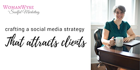 Crafting a Social Media Strategy that Attracts Clients primary image