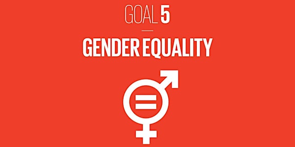 SDG@3 Discussions: Goal 5 - Gender Equality