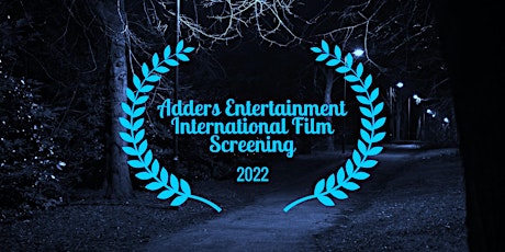 Adders Entertainment Online Screening 2022