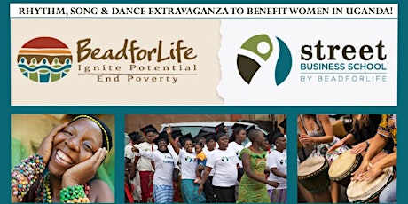 Rhythm, Song & Dance Extravaganza to Benefit Bead For Life's Street Business School in Uganda! primary image