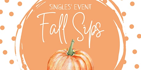 Singles Event: Fall Sips