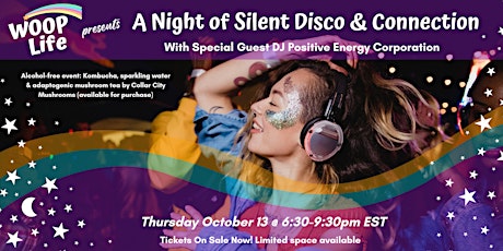 WOOP Life presents A Night of Silent Disco & Connection