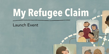 My Refugee Claim - Launch Event!