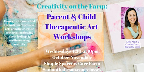 Creativity on the Farm: Parent & Child Therapeutic Art Workshops