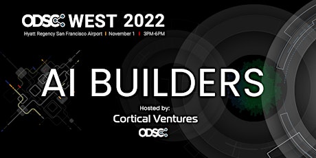 AI Builders Startups Pitch | Hosted by  Cortical Ventures  & ODSC