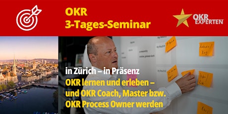 OKR 3-Tages-Seminar – OKR lernen & erleben – mit Zertifizierung (Zürich)