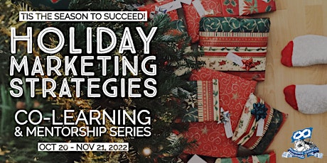 Holiday Marketing Strategies: Co-Learning & Mentorship Series