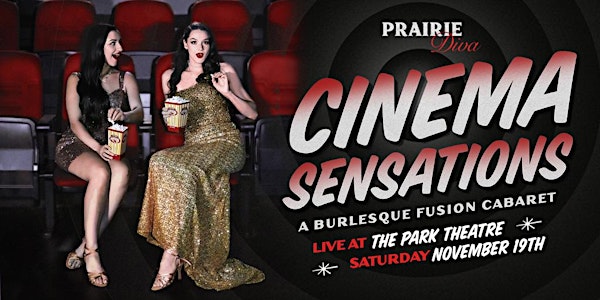 Prairie Diva Presents "Cinema Sensations" a Burlesque Fusion Cabaret
