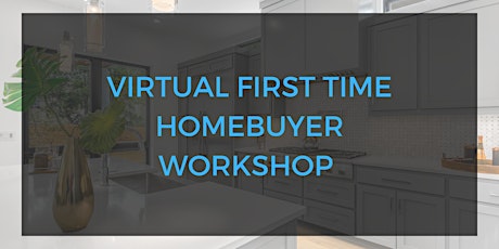 First Time Home Buyer Seminar(ONLINE)