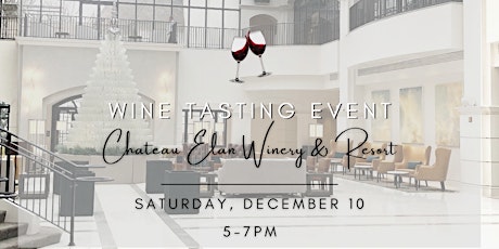 Chateau Elan Wine Tasting Event