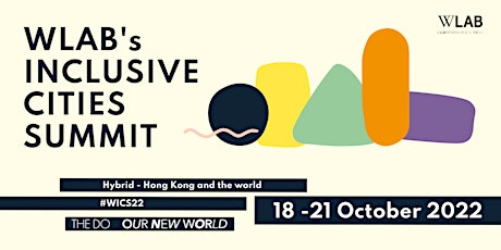WLAB's Inclusive Cities Summit 2022 18-21 October