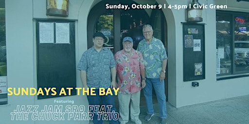 Sundays at The Bay featuring Jazz Jam SRQ: The Chuck Parr Trio