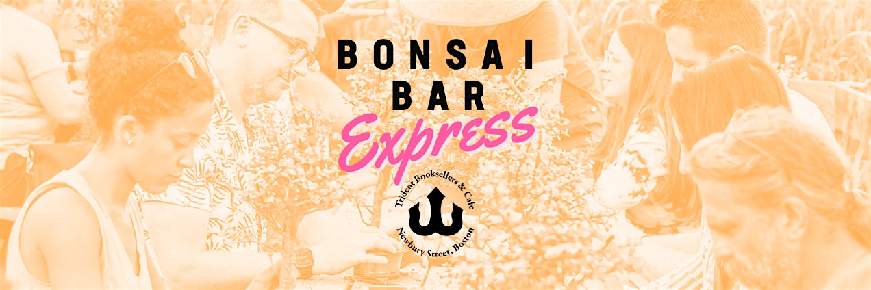 Bonsai Bar ~ Express @ Trident Booksellers & Cafe