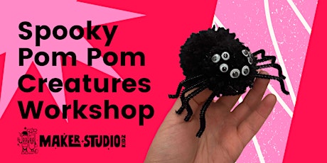 Spooky Pom Pom Creatures Workshop - 10/21