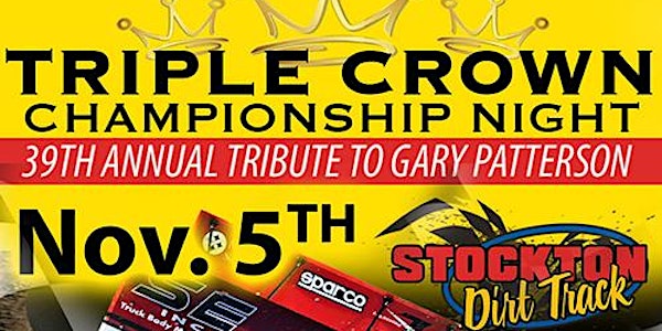 Nov 5th Triple Crown Championship Finales at the Stockton Dirt Track