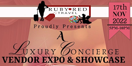 RUBY RED TRAVEL-A Luxury Concierge Vendor Expo & Showcase