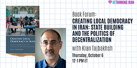 Book Forum - Creating Local Democracy in Iran