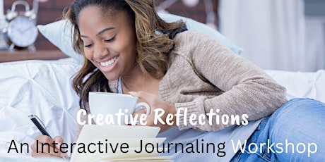 Creative Reflections: Journaling 101 Workshop